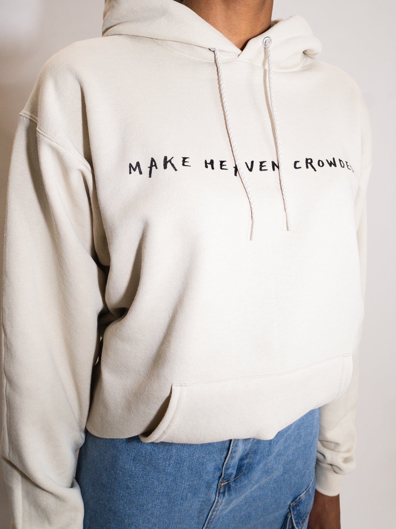 MAKE HEAVEN CROWDED HOODIE