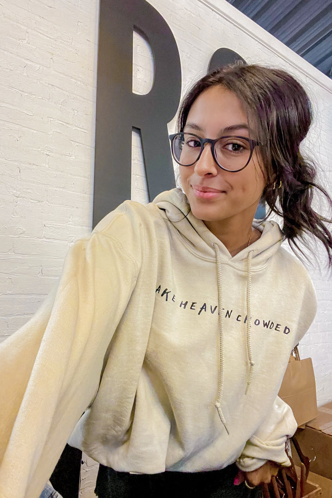 MAKE HEAVEN CROWDED HOODIE