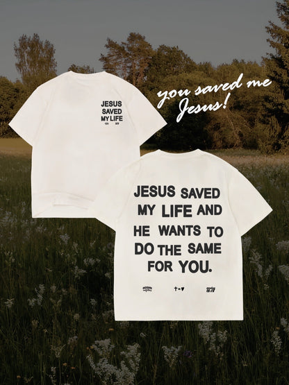 JESUS SAVED MY LIFE TEE
